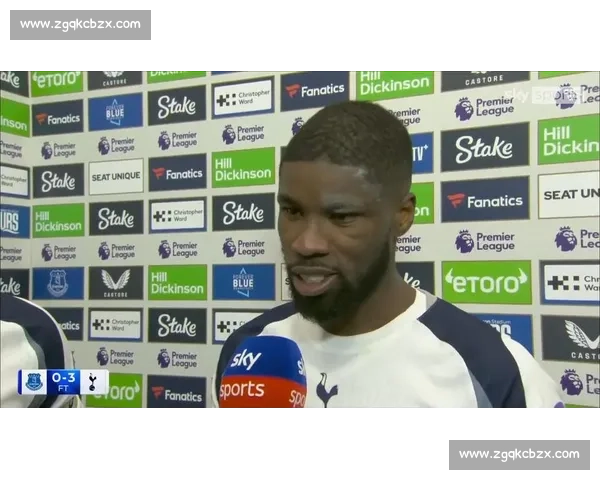 丹索盛赞攻防双绝：热刺 3-0 横扫埃弗顿